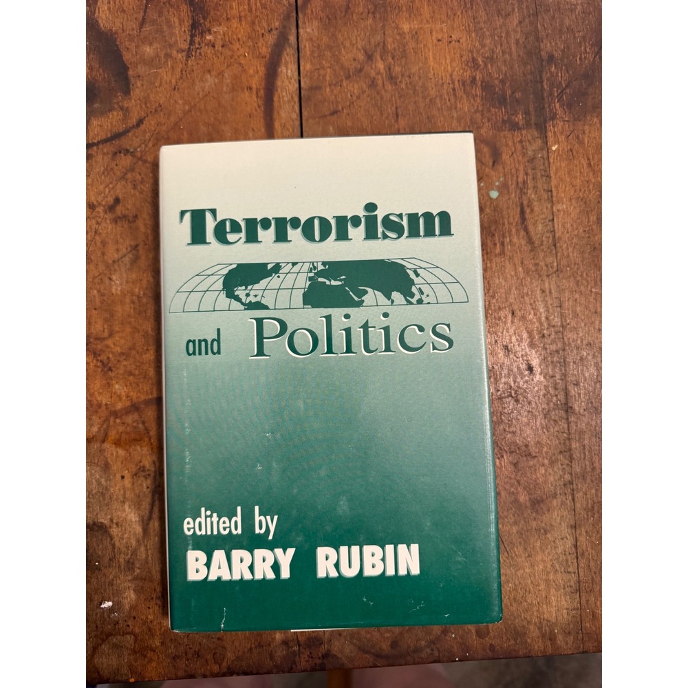 Terrorism and Politics Barry Rubin 1991 HC St Martins Press ISBN 0312060688